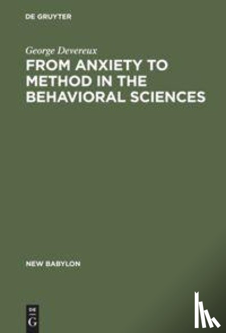 Devereux, George - From Anxiety to Method in the Behavioral Sciences