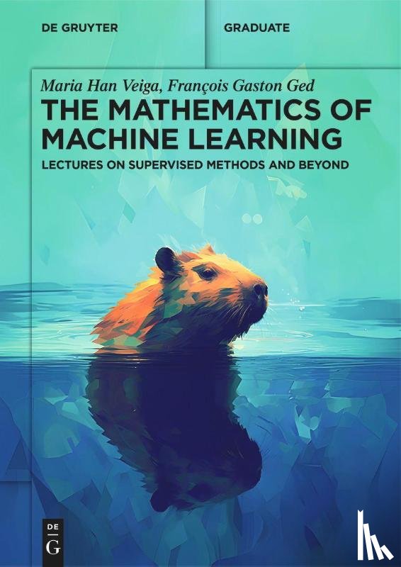 Han Veiga, Maria, Gaston Ged, François - The Mathematics of Machine Learning