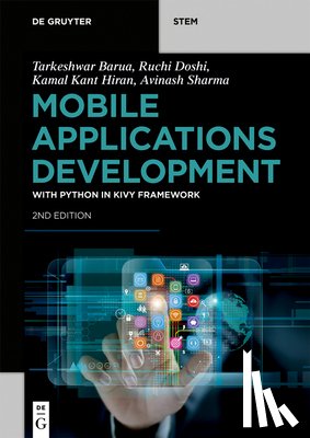 Barua, Tarkeshwar, Doshi, Ruchi, Hiran, Kamal Kant, Sharma, Avinash - Mobile Applications Development