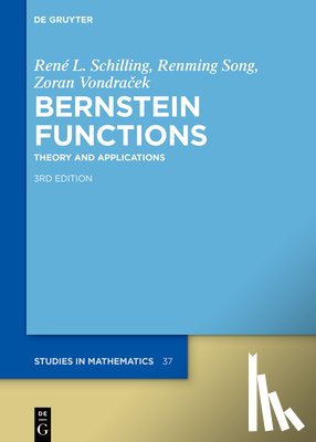 Schilling, René L. - Bernstein Functions: Theory and Applications