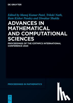 Patel, Manoj Kumar - Advances in Mathematical and Computational Sciences: Proceedings of the Icrtmpcs International Conference 2023