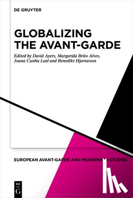 Ayers, David - Globalizing the Avant-Garde