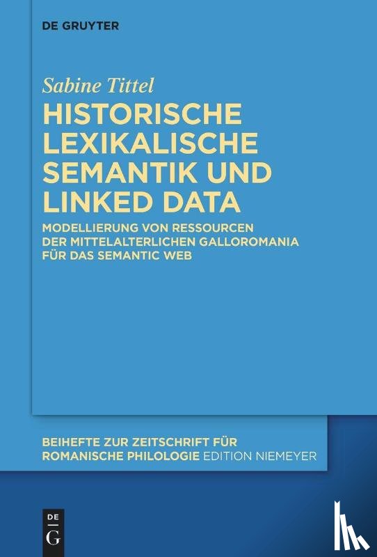 Tittel, Sabine - Integration von historischer lexikalischer Semantik und Ontologien in den Digital Humanities