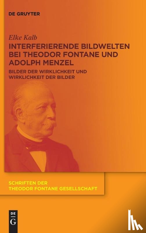Kalb, Elke - Interferierende Bildwelten bei Theodor Fontane und Adolph Menzel