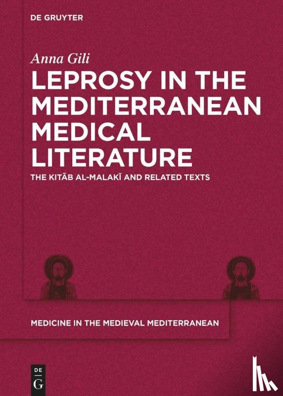Gili, Anna - Leprosy in the Mediterranean Medical Literature