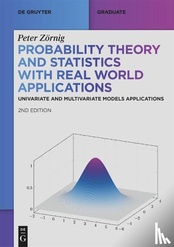 Zörnig, Peter - Probability Theory and Statistics with Real World Applications