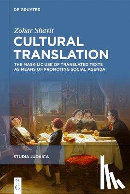 Shavit, Zohar - Cultural Translation: The Haskalah Library and the Making of the Modern Jew