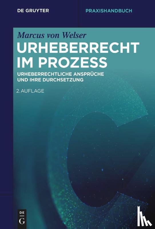 Welser, Marcus von - Urheberrecht im Prozess