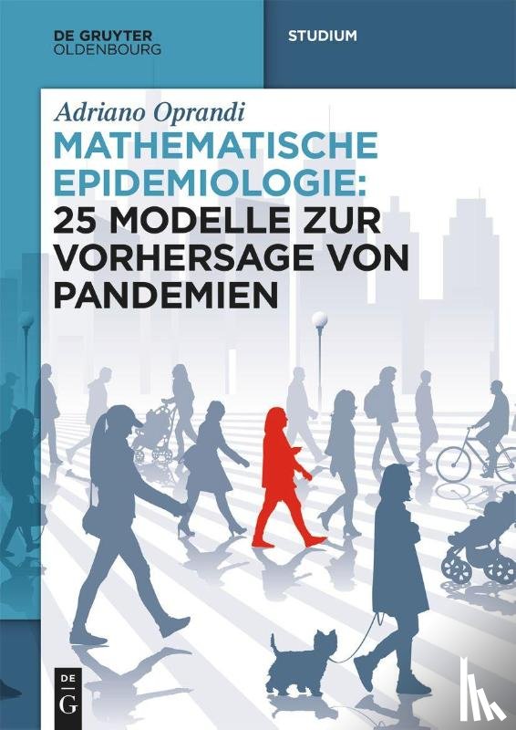Oprandi, Adriano - Mathematische Epidemiologie: 25 Modelle zur Vorhersage von Pandemien