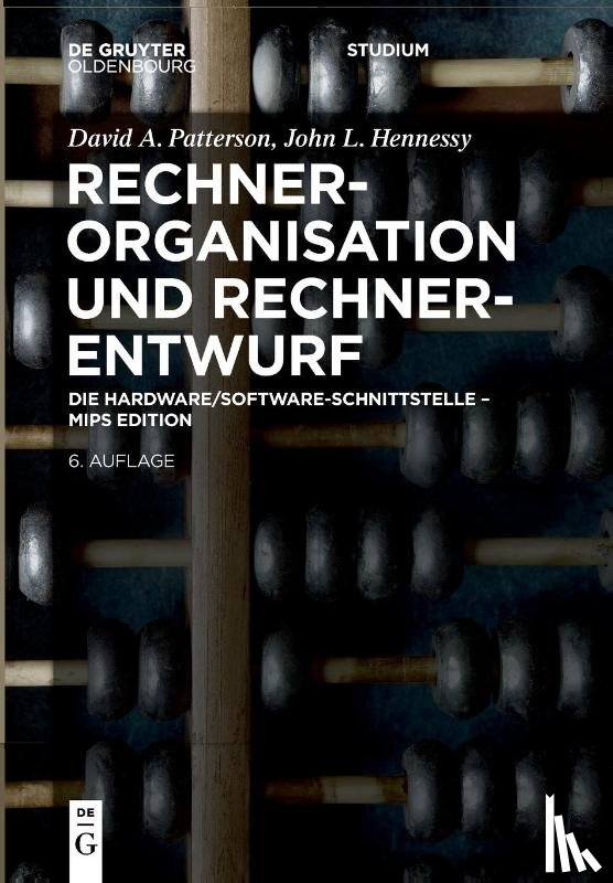 Patterson, David, Hennessy, John Leroy - Rechnerorganisation und Rechnerentwurf