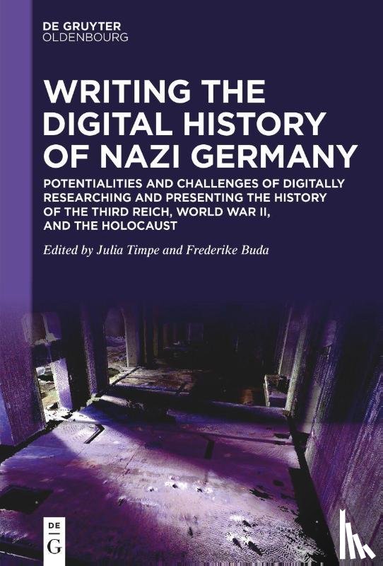  - Writing the Digital History of Nazi Germany