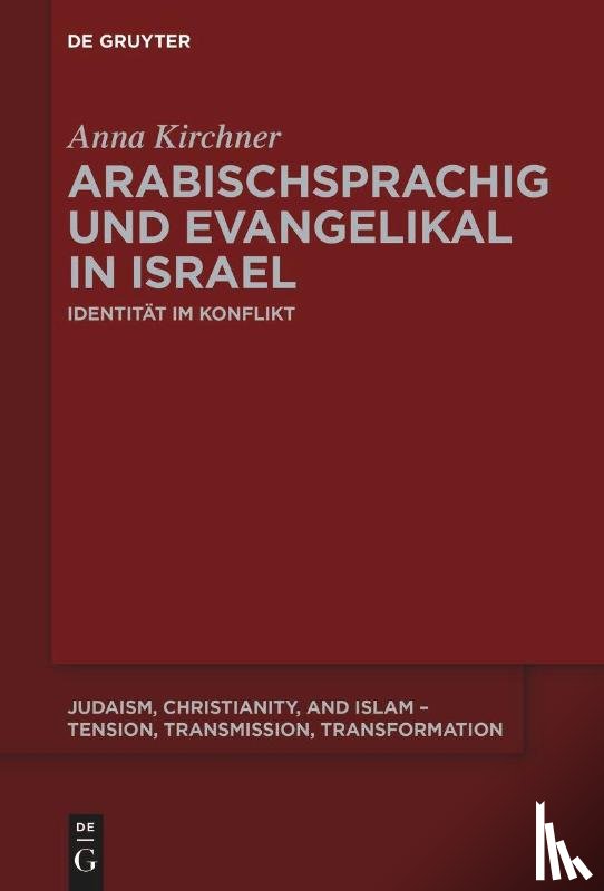 Kirchner, Anna - Arabischsprachig und evangelikal in Israel