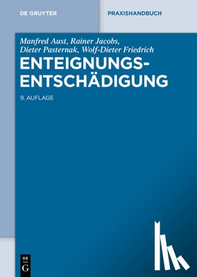 Aust, Manfred, Jacobs, Rainer, Pasternak, Dieter, Friedrich, Wolf-Dieter - Enteignungsentschädigung