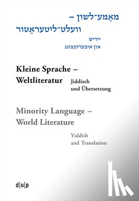  - Mame-loshn – velt-literatur / Kleine Sprache – Weltliteratur / Minority Language – World Literature