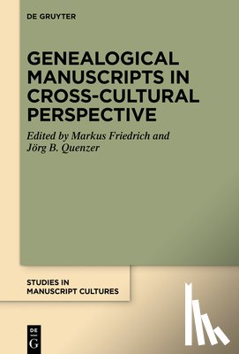 Friedrich, Markus - Genealogical Manuscripts in Cross-Cultural Perspective