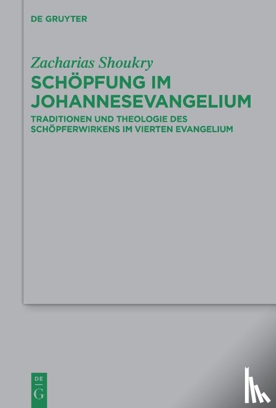 Shoukry, Zacharias - Shoukry, Z: Schöpfung im Johannesevangelium