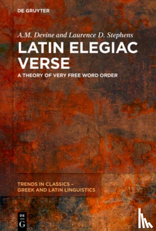 Devine, A. M., Stephens, Laurence D. - Latin Elegiac Verse