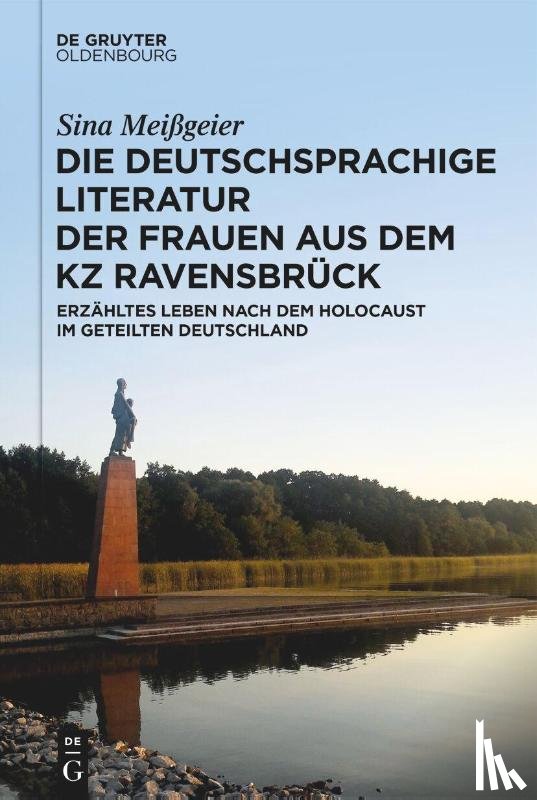 Meißgeier, Sina - Die deutschsprachige Literatur der Frauen aus dem KZ Ravensbrück