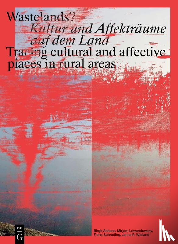 Althans, Birgit, Lewandowsky, Mirjam, Schrading, Fiona, Wieland, Janna R. - Wastelands?