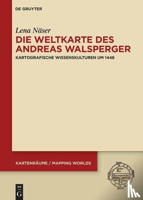 Näser, Lena - Die Weltkarte des Andreas Walsperger