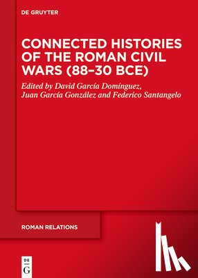 García Domínguez, David - Connected Histories of the Roman Civil Wars (88-30 Bce)