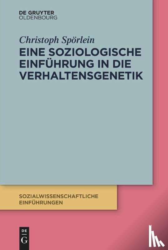 Sporlein, Christoph - Eine soziologische Einfuhrung in die Verhaltensgenetik