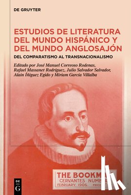 Correoso Rodenas, José Manuel - Estudios de Literatura del Mundo Hispánico Y del Mundo Anglosajón: del Comparatismo Al Transnacionalismo