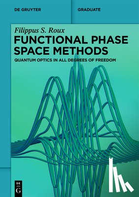 Roux, Filippus S. - Functional Phase Space Methods