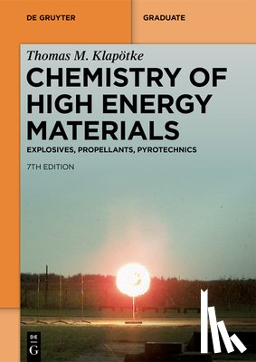 Klapotke, Thomas M. - Chemistry of High-Energy Materials