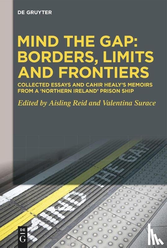 Healy, Cahir - Mind the Gap: Borders, Limits and Frontiers