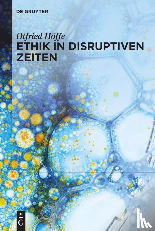 Hoffe, Otfried - Ethik in disruptiven Zeiten