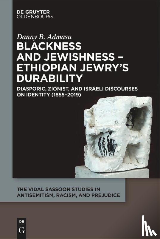 Admasu, Danny B. - Blackness and Jewishness – Ethiopian Jewry’s Durability