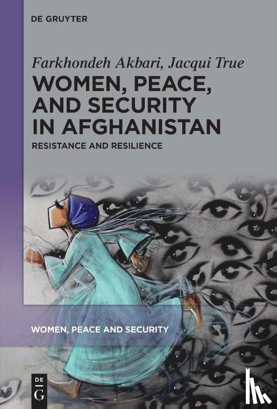 Akbari, Farkhondeh, True, Jacqui - Women, Peace, and Security in Afghanistan