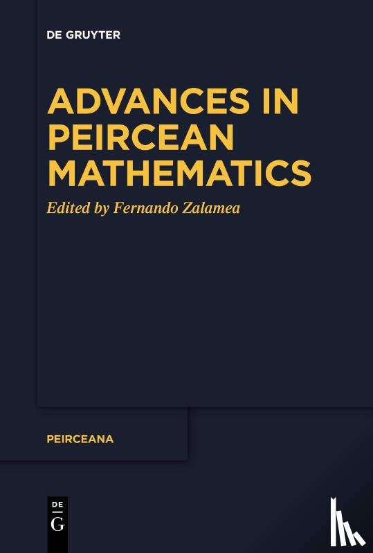 - Advances in Peircean Mathematics