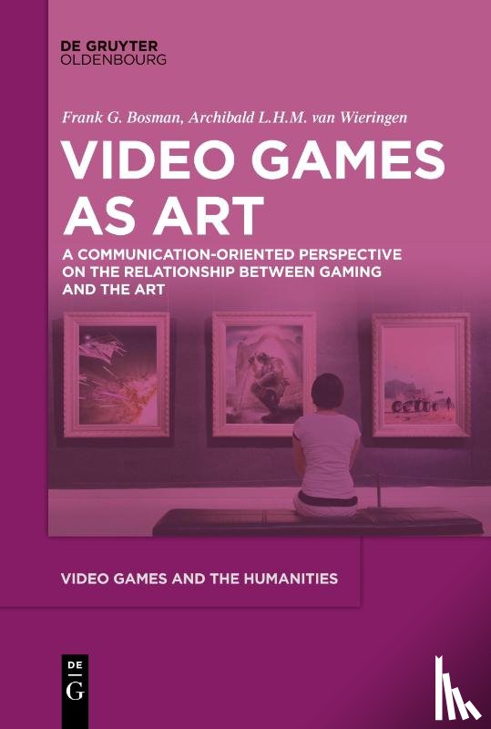Wieringen, Archibald L. H. M., Bosman, Frank G. - Video Games as Art