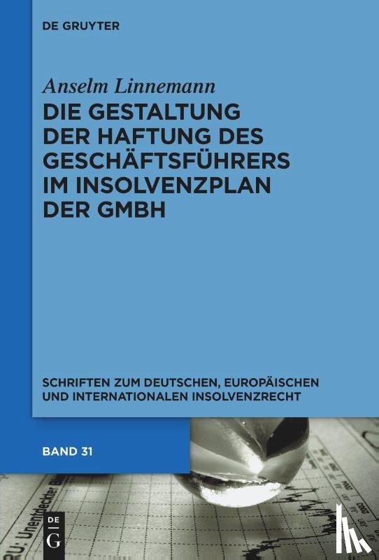 Linnemann, Anselm - Die Gestaltung der Haftung des Geschäftsführers im Insolvenzplan der GmbH