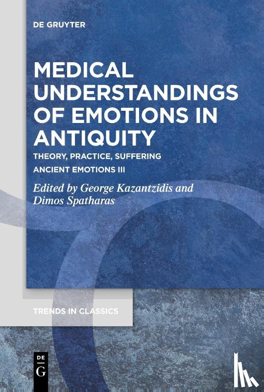  - Medical Understandings of Emotions in Antiquity