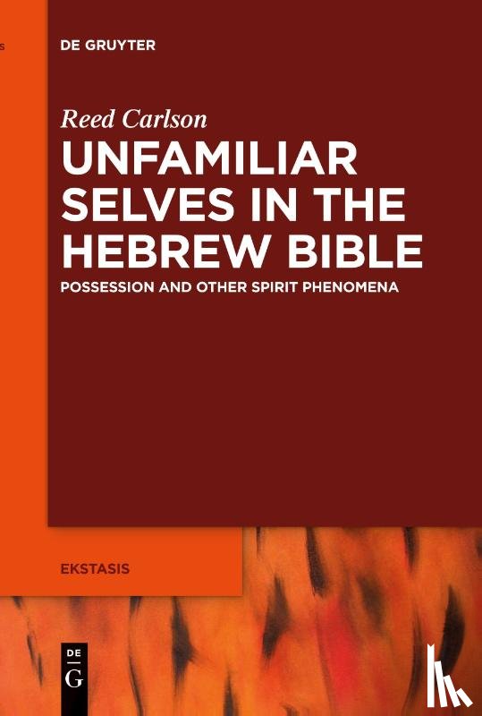 Carlson, Reed - Unfamiliar Selves in the Hebrew Bible