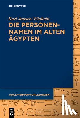 Jansen-Winkeln, Karl - Die Personennamen im Alten Ägypten
