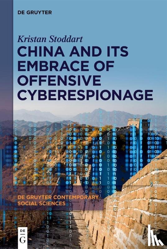 Stoddart, Kristan - China And Its Embrace of Offensive Cyberespionage