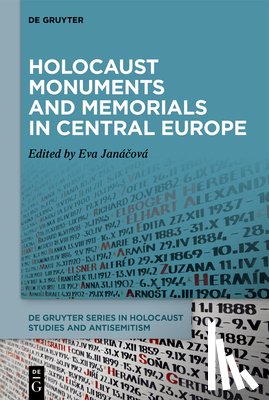  - Holocaust Monuments and Memorials in Central Europe