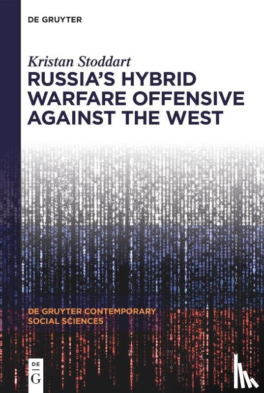 Stoddart, Kristan - Russia's Hybrid Warfare Offensive Against the West