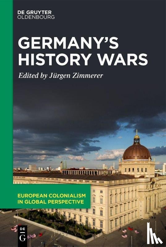 Zimmerer, Jürgen - Germany's History Wars