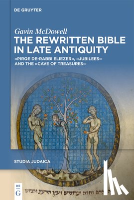 McDowell, Gavin - The Rewritten Bible in Late Antiquity