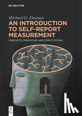 Elasmar, Michael G. - An Introduction to Self-Report Measurement: Concepts, Principles and Expectations