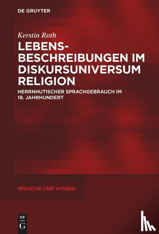 Roth, Kerstin - Lebensbeschreibungen im Diskursuniversum Religion