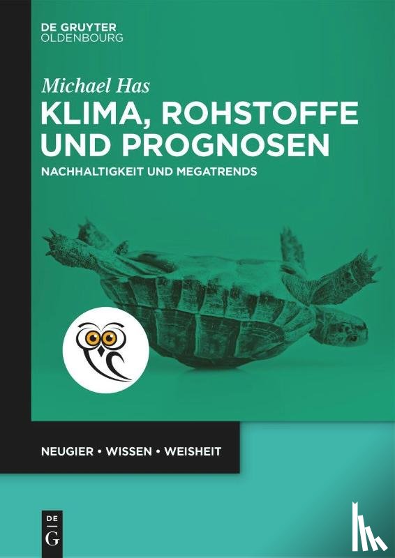 Has, Michael - Klima, Rohstoffe und Prognosen