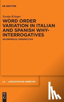 Krieger, Svenja - Word Order Variation in Italian and Spanish Why-Interrogatives: An Empirical Perspective