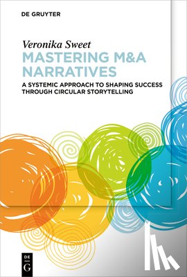 Sweet, Veronika - Mastering M&A Narratives