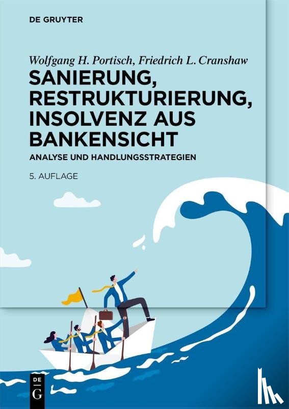 Portisch, Wolfgang H., Cranshaw, Friedrich L. - Sanierung, Restrukturierung, Insolvenz aus Bankensicht